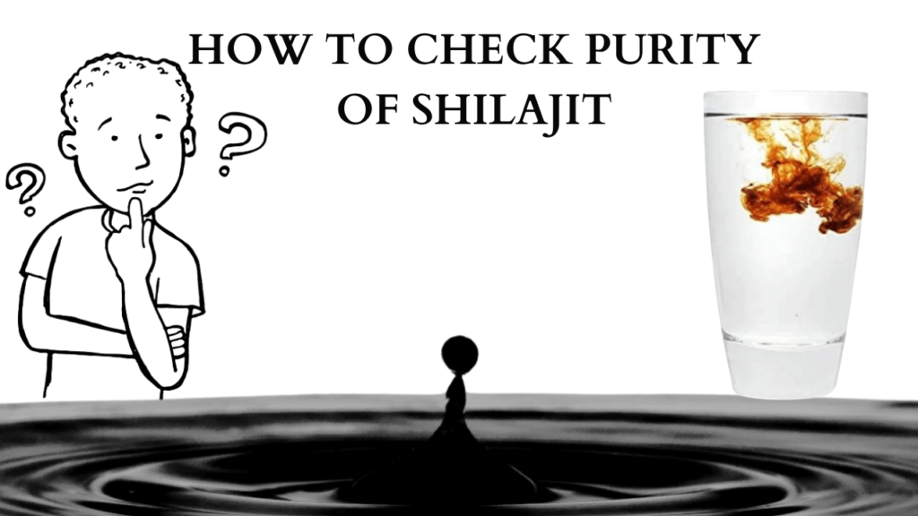 how to check purity of shilajit
